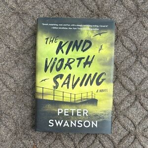 The Kind Worth Saving Book by Peter Swanson